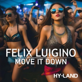 FELIX LUIGINO - MOVE IT DOWN